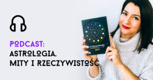 Read more about the article Podcast: Astrologia. Mity i rzeczywistość